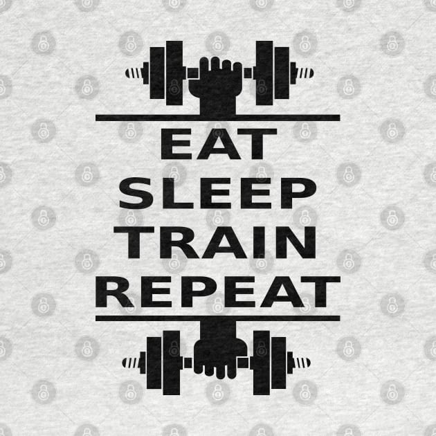 Eat, Sleep, Train, Repeat (black) by Vitalitee